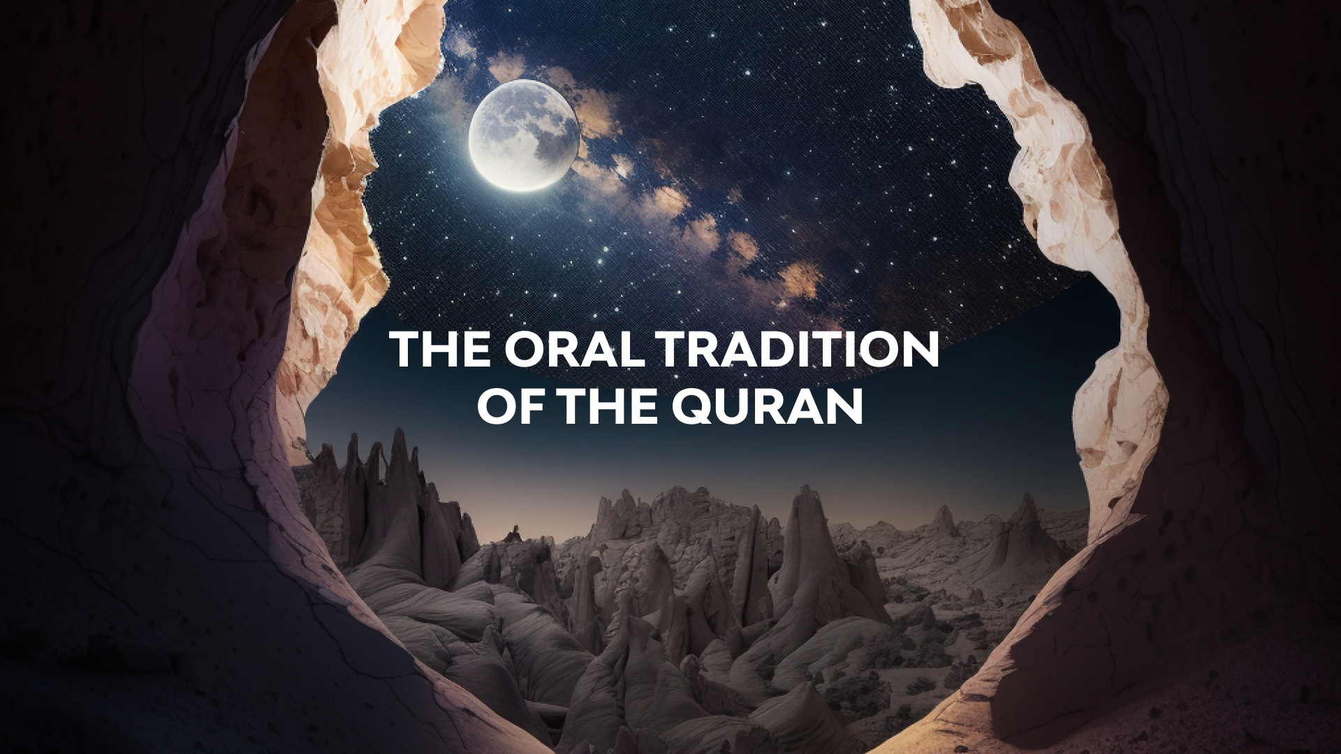 The Oral Tradition of The Quran
